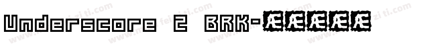 Underscore 2 BRK字体转换